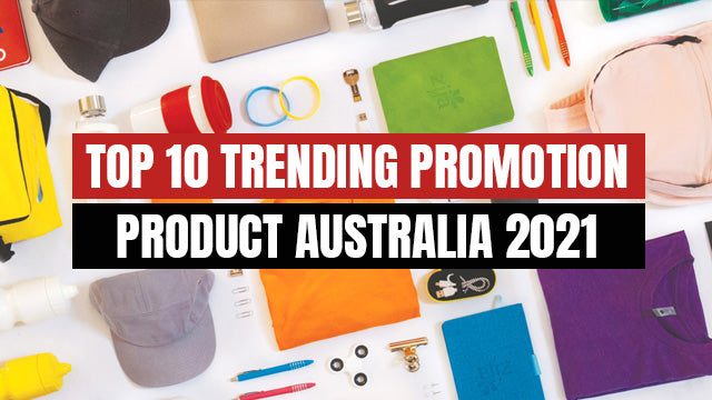 Top 10 Trending Promotion Product Australia 2021