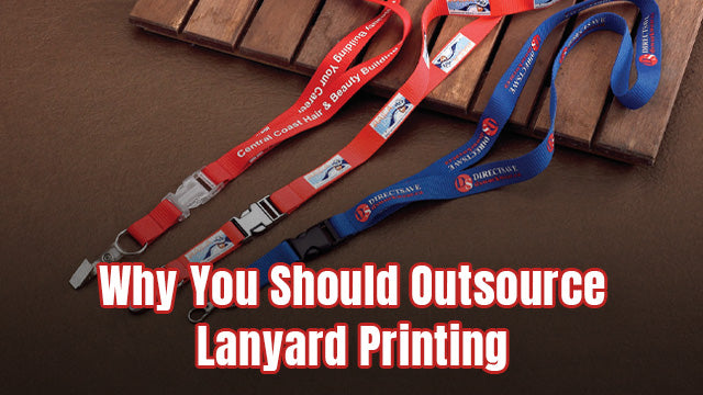 Why You Should Outsource Lanyard Printing